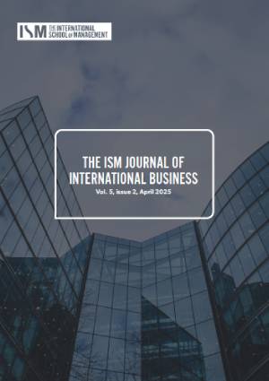 THE ISM JOURNAL OF INTERNATIONAL BUSINESS - Vol. 5, issue 2, April 2025